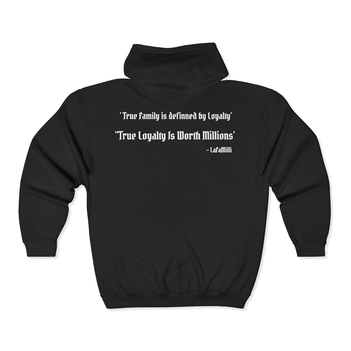 LaFaMilli Gothic Zip Hoodie — "True Loyalty Is Worth Millions"
